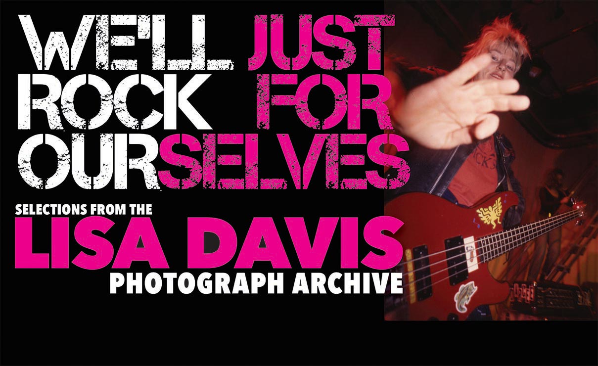 Person with blond hair holding a guitar with text We’ll Just Rock For Ourselves: Selections from the Lisa Davis Photograph Archive
