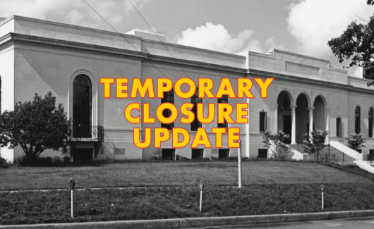 1930s black & white photograph of the Austin History Center building and the words, "temporary closure update" in yellow block letters