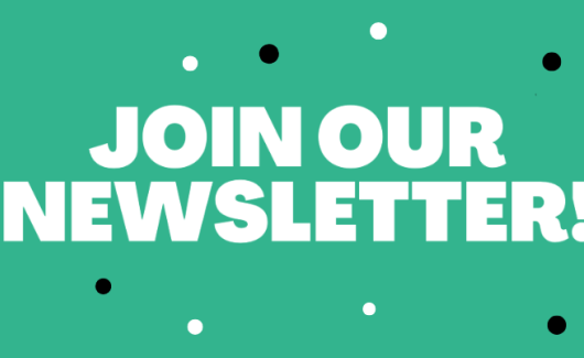 green graphic with the words JOIN OUR NEWSLETTER in large white letters