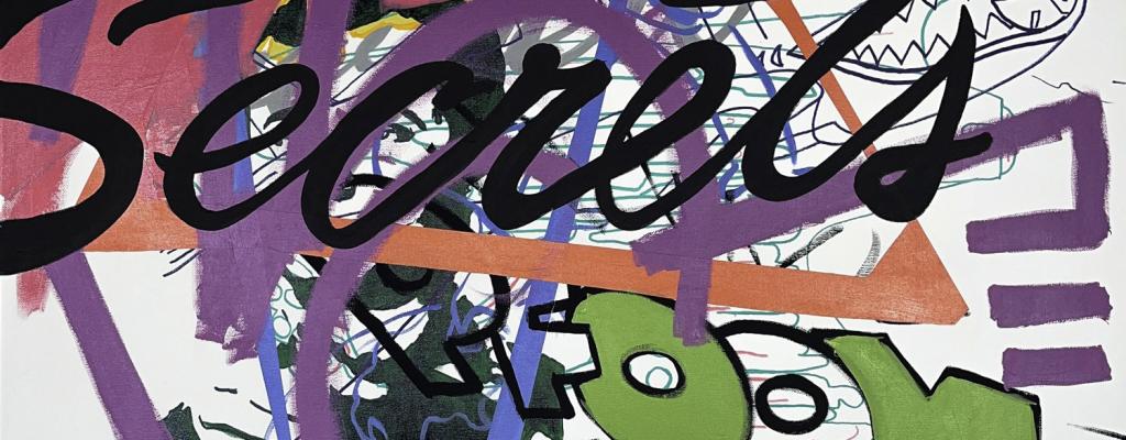 Brightly colored abstract painting with text that says secrets in black cursive 