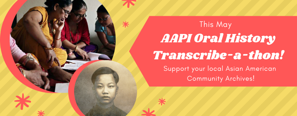 AAPI Oral History Transcribe-a-thon!